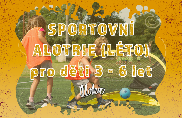 Sportovní Alotrie (léto) - 5.8. - 9.8.2024 - Praha a okolí